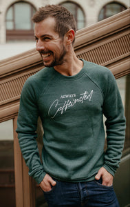 Sweater "Always Caffeinated"